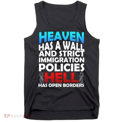 Heaven Has A Wall Hell Has Open Borders Tank Top