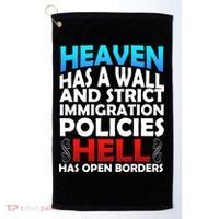 Heaven Has A Wall Hell Has Open Borders Golf Towel thumb 0