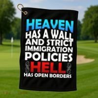 Heaven Has A Wall Hell Has Open Borders Golf Towel thumb 1