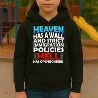 Heaven Has A Wall Hell Has Open Borders Kids Hoodie thumb 3