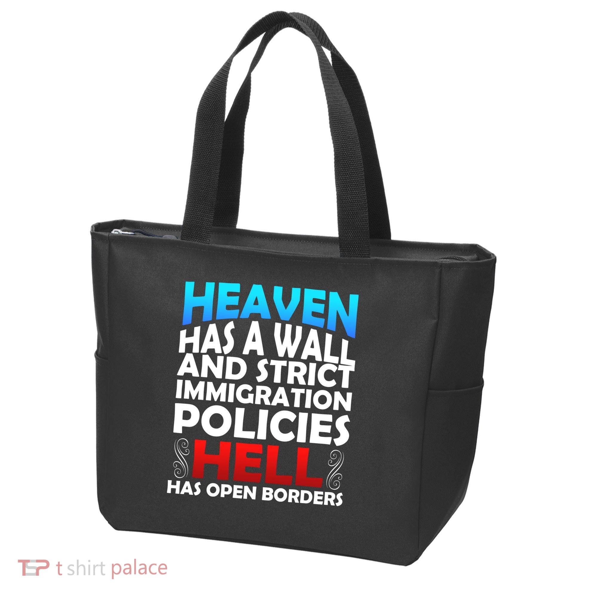 Heaven Has A Wall Hell Has Open Borders Tote Bag