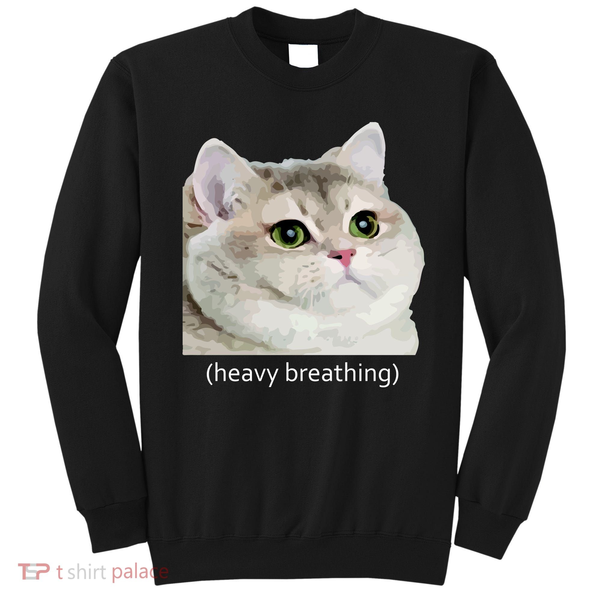 Heavy Breathing Cat Sweatshirt
