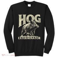 Hog Exterminator Boar Hunting Wild Hog Hunter Sweatshirt thumb 0