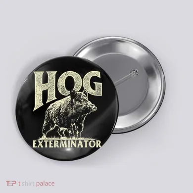 Hog Exterminator Boar Hunting Wild Hog Hunter Button