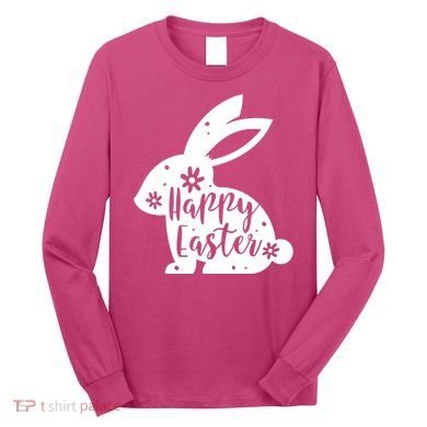Happy Easter Bunny Gift Long Sleeve Shirt