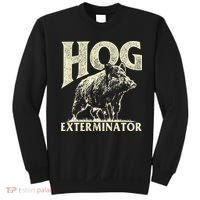 Hog Exterminator Boar Hunting Wild Hog Hunter Sweatshirt thumb 0