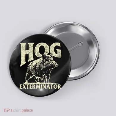 Hog Exterminator Boar Hunting Wild Hog Hunter Button