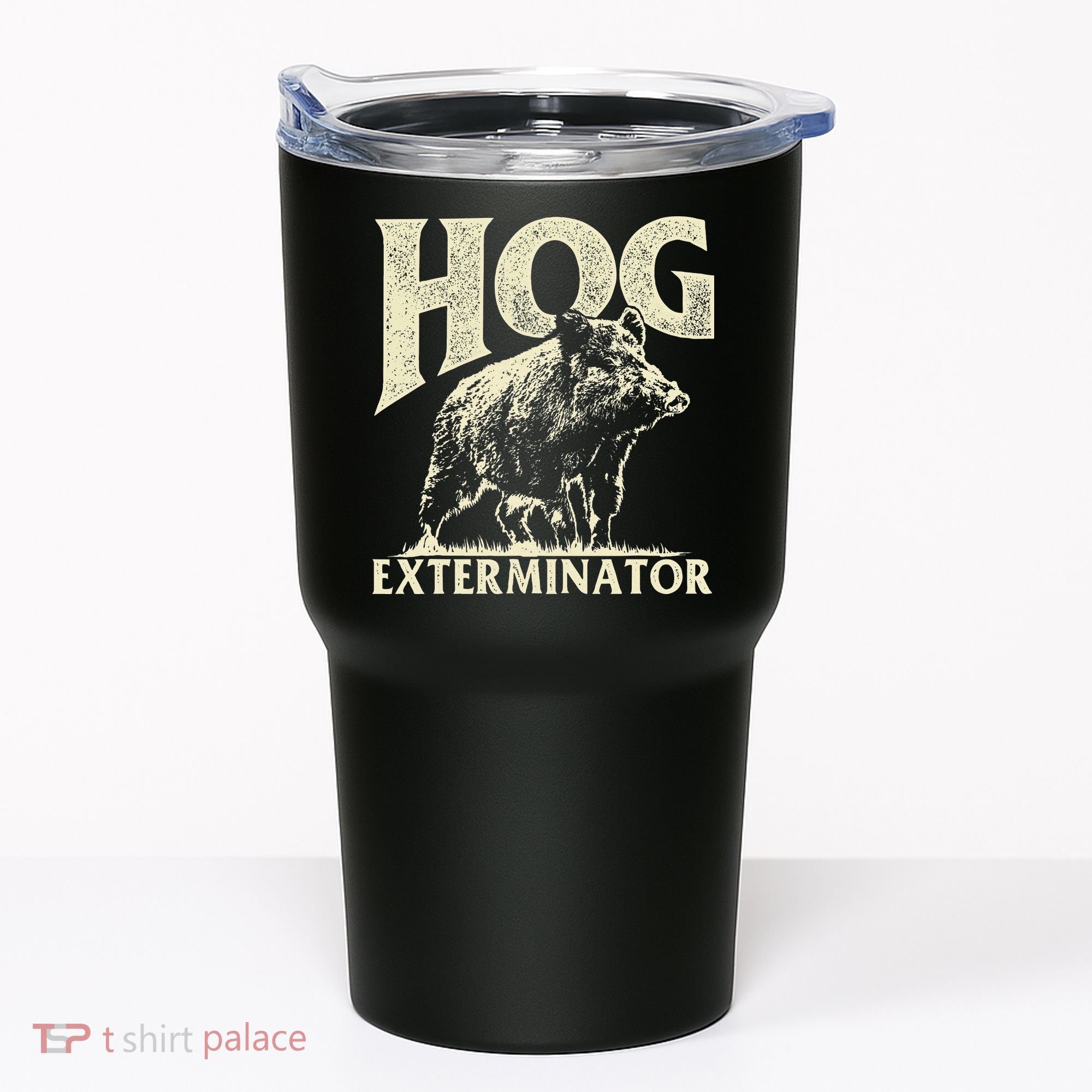 Hog Exterminator Boar Hunting Wild Hog Hunter Tumbler
