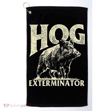 Hog Exterminator Boar Hunting Wild Hog Hunter Golf Towel