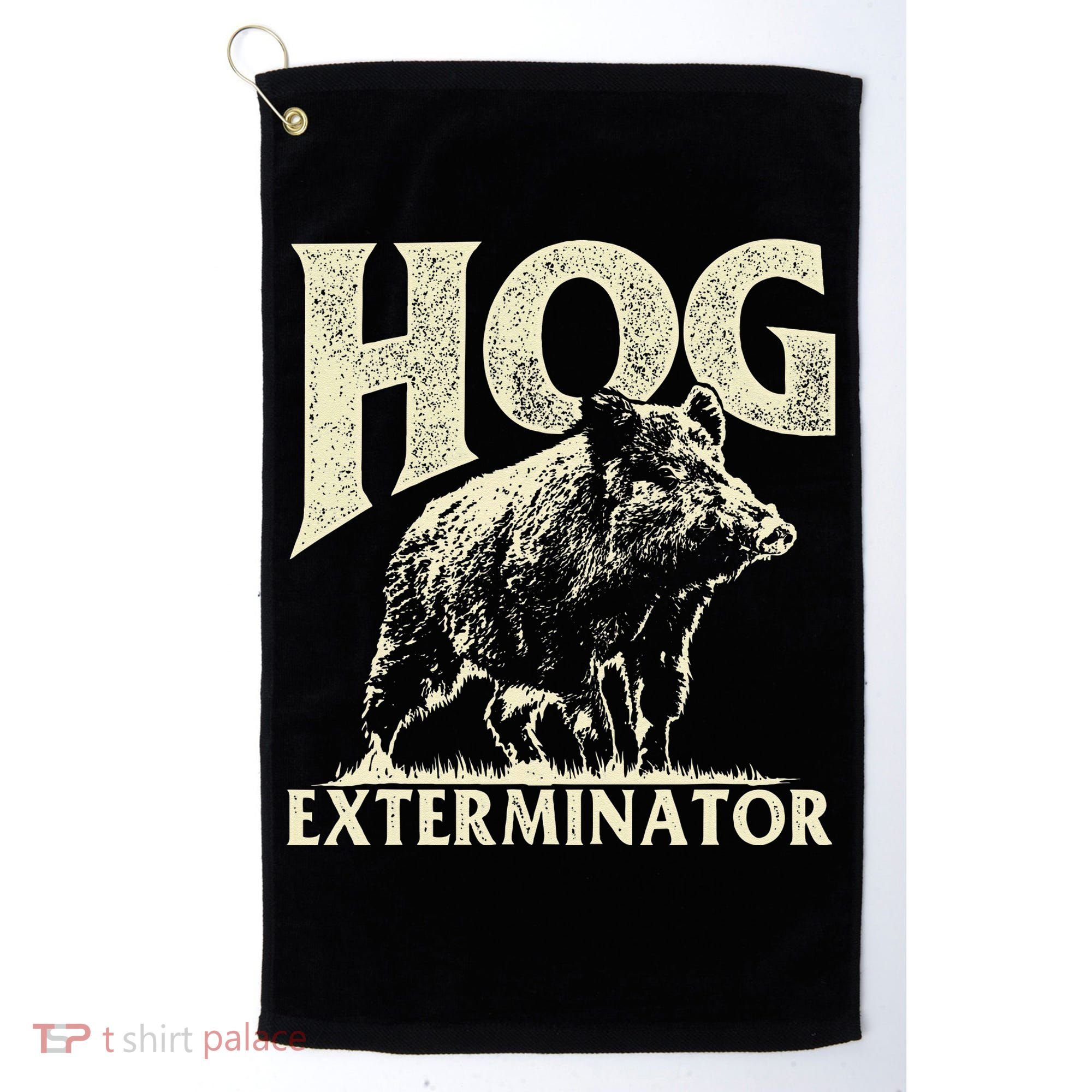 Hog Exterminator Boar Hunting Wild Hog Hunter Golf Towel