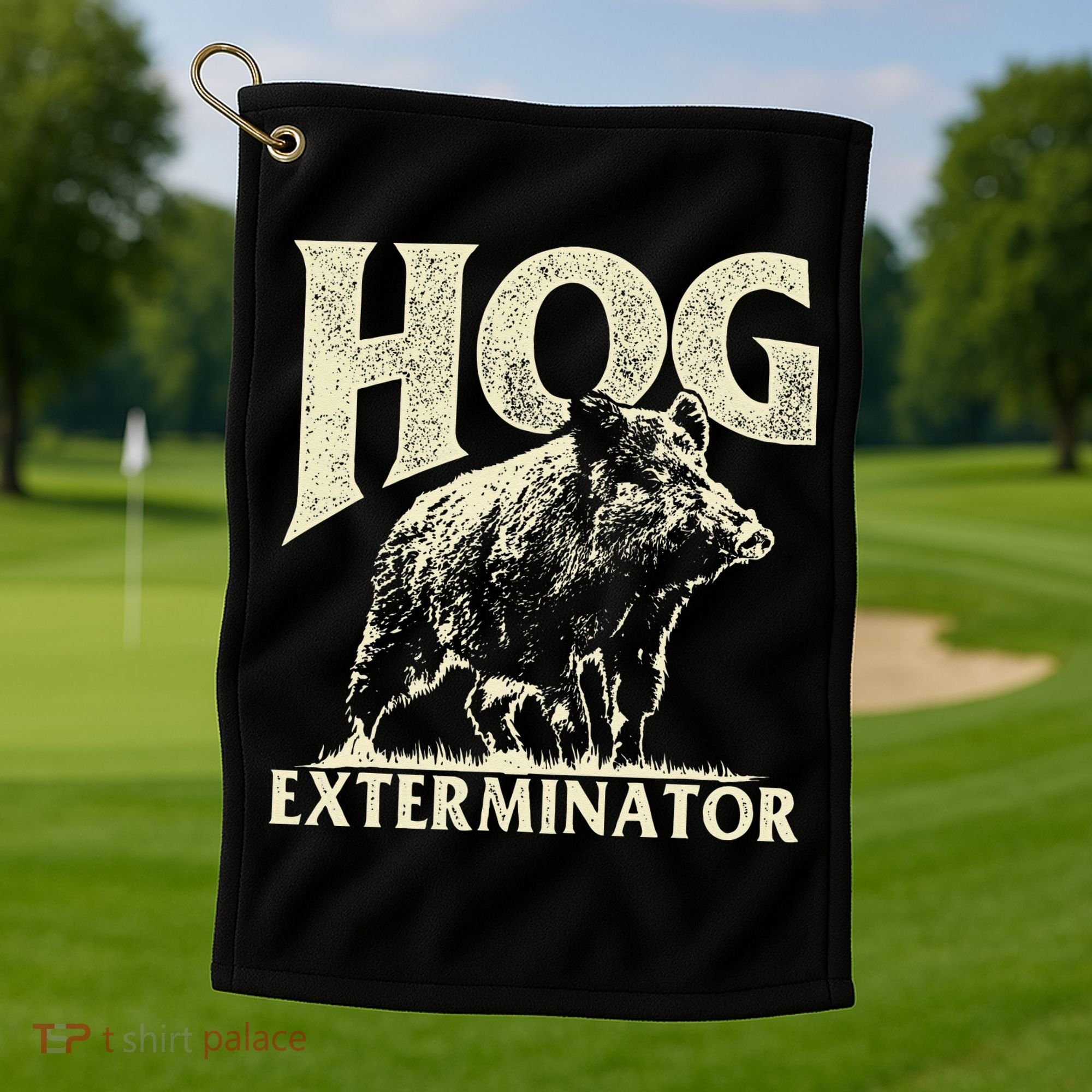 Hog Exterminator Boar Hunting Wild Hog Hunter Golf Towel
