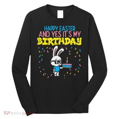 Happy Easter Birthday Bunny Cake Bday Party Long Sleeve Shirt