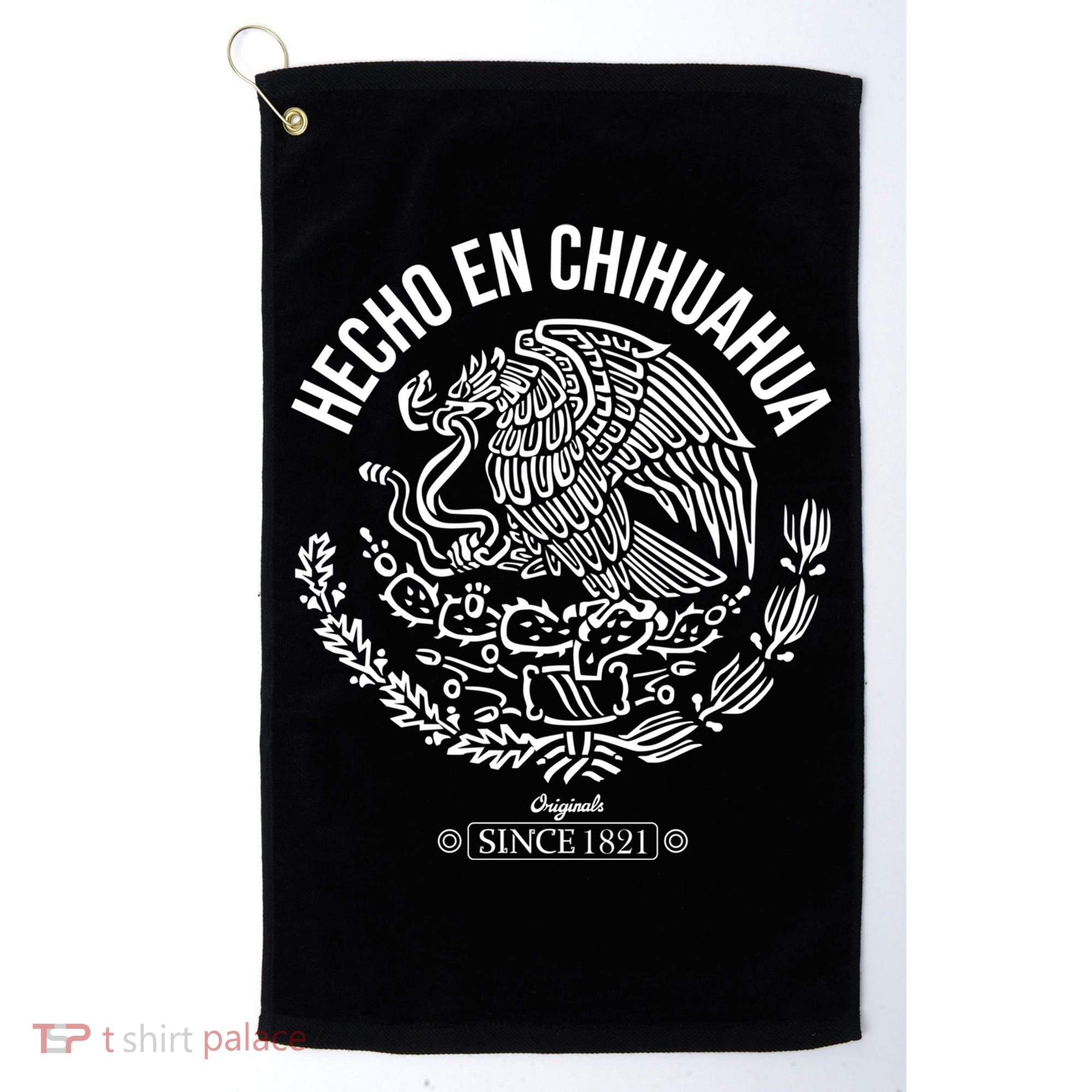 Hecho En Chihuahua Meaningful Gift Cinco De Mayo Mexico Mexican Day Cool Gift Golf Towel