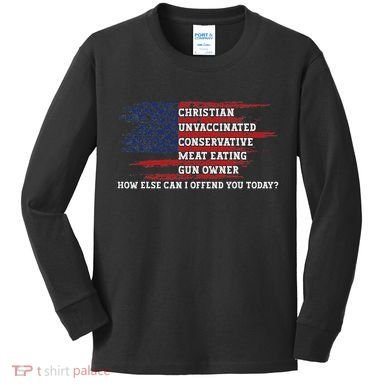 How Else Can I Offend You Today Kids Long Sleeve Shirt