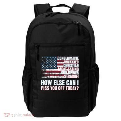 How Else Can I Piss You Off Today Us Flag Backpack