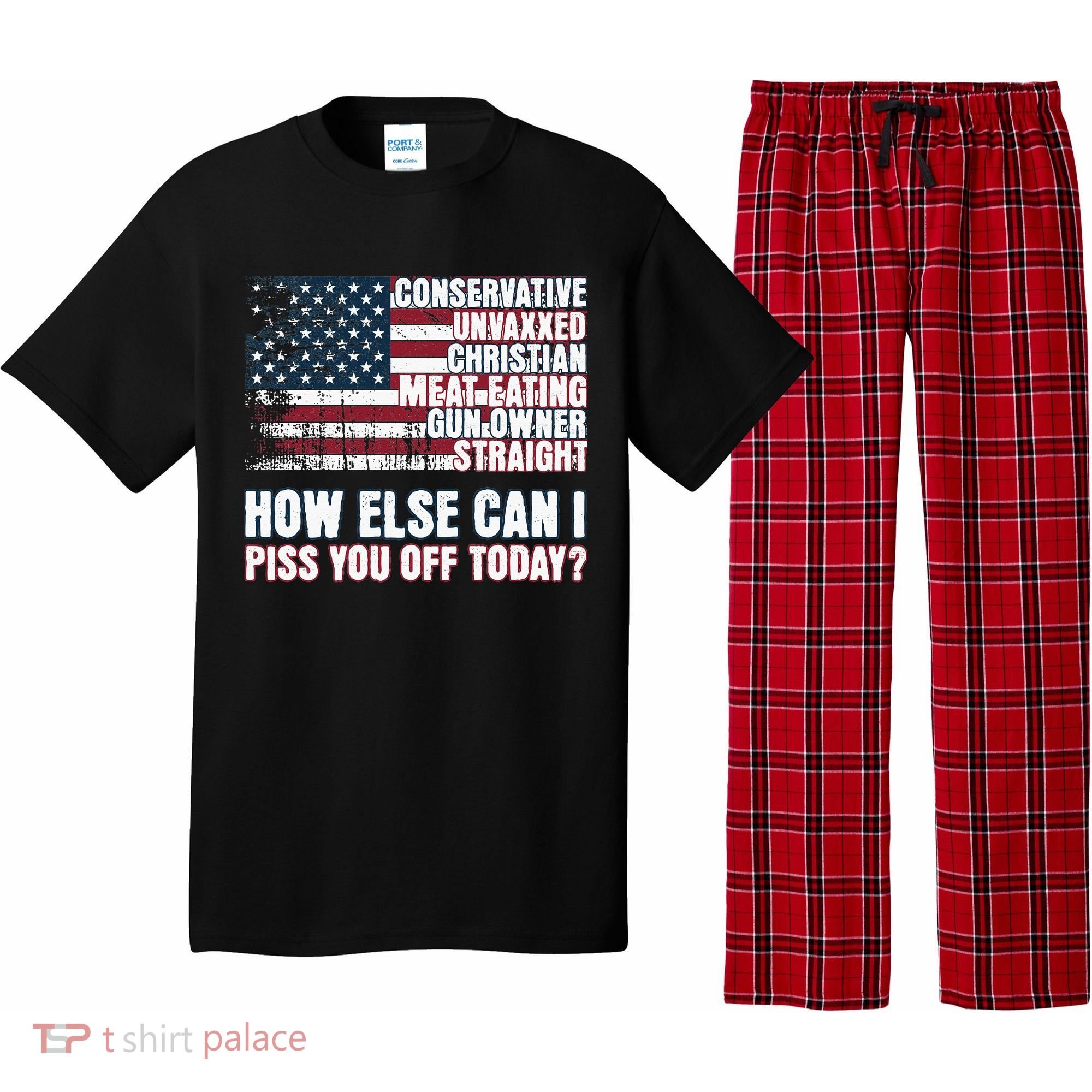 How Else Can I Piss You Off Today Us Flag Pajama Set