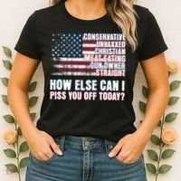 How Else Can I Piss You Off Today Us Flag Women's T-Shirt thumb 2