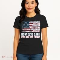 How Else Can I Piss You Off Today Us Flag Women's T-Shirt thumb 4