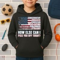 How Else Can I Piss You Off Today Us Flag Kids Hoodie thumb 2