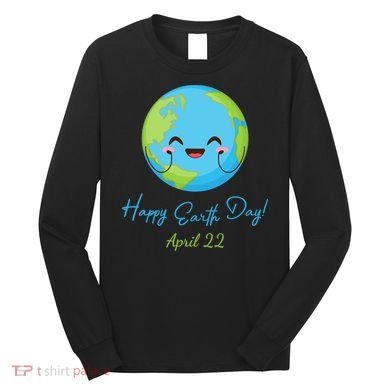 Happy Earth Day April 22 Cute Planet Long Sleeve Shirt