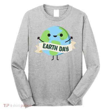 Happy Earth Day Long Sleeve Shirt