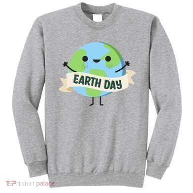 Happy Earth Day Sweatshirt