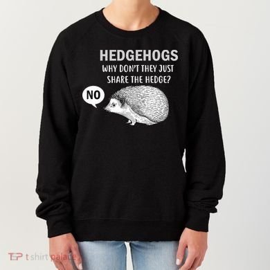 Hedgehogs Can't Share Women's Sweatshirt