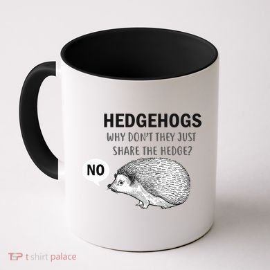 Hedgehogs Can't Share Coffee Mug