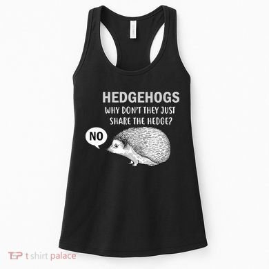 Hedgehogs Can't Share Women's Tank Top