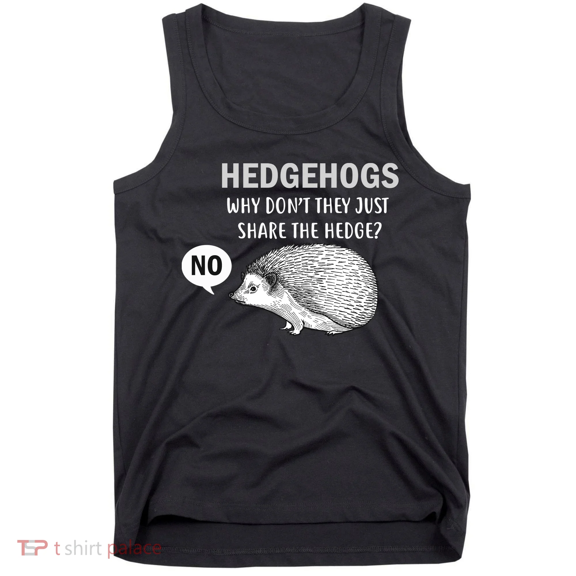 Hedgehogs Can't Share Tank Top