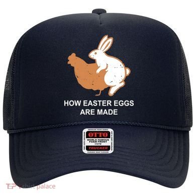 How Easter Eggs Are Made Funny Sarcastic Hat