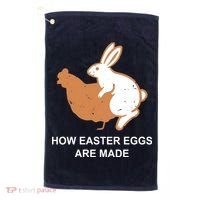 How Easter Eggs Are Made Funny Sarcastic Golf Towel thumb 0