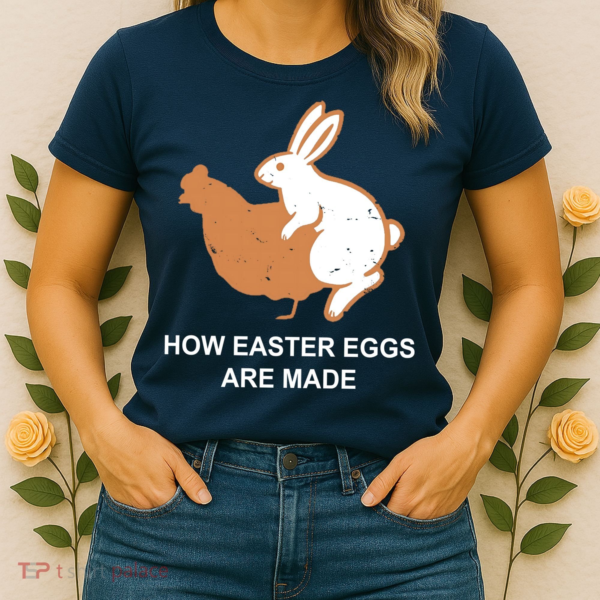 How Easter Eggs Are Made Funny Sarcastic Women's T-Shirt