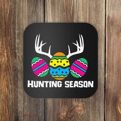 Hunting Eggs Easter Season Deer Antlers Hunter Fun Egg Hunt Coaster