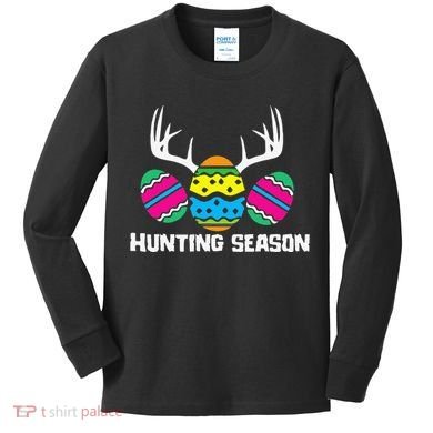 Hunting Eggs Easter Season Deer Antlers Hunter Fun Egg Hunt Kids Long Sleeve Shirt