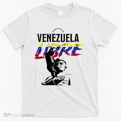 Hasta El Final Abajo Cadenas Venezuela Libre T-Shirt