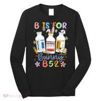 Happy Easter Funny Psych Nurse B is for B52 Not Bunny Long Sleeve Shirt thumb 0