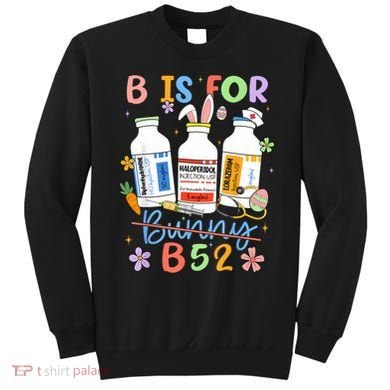 Happy Easter Funny Psych Nurse B is for B52 Not Bunny Sweatshirt