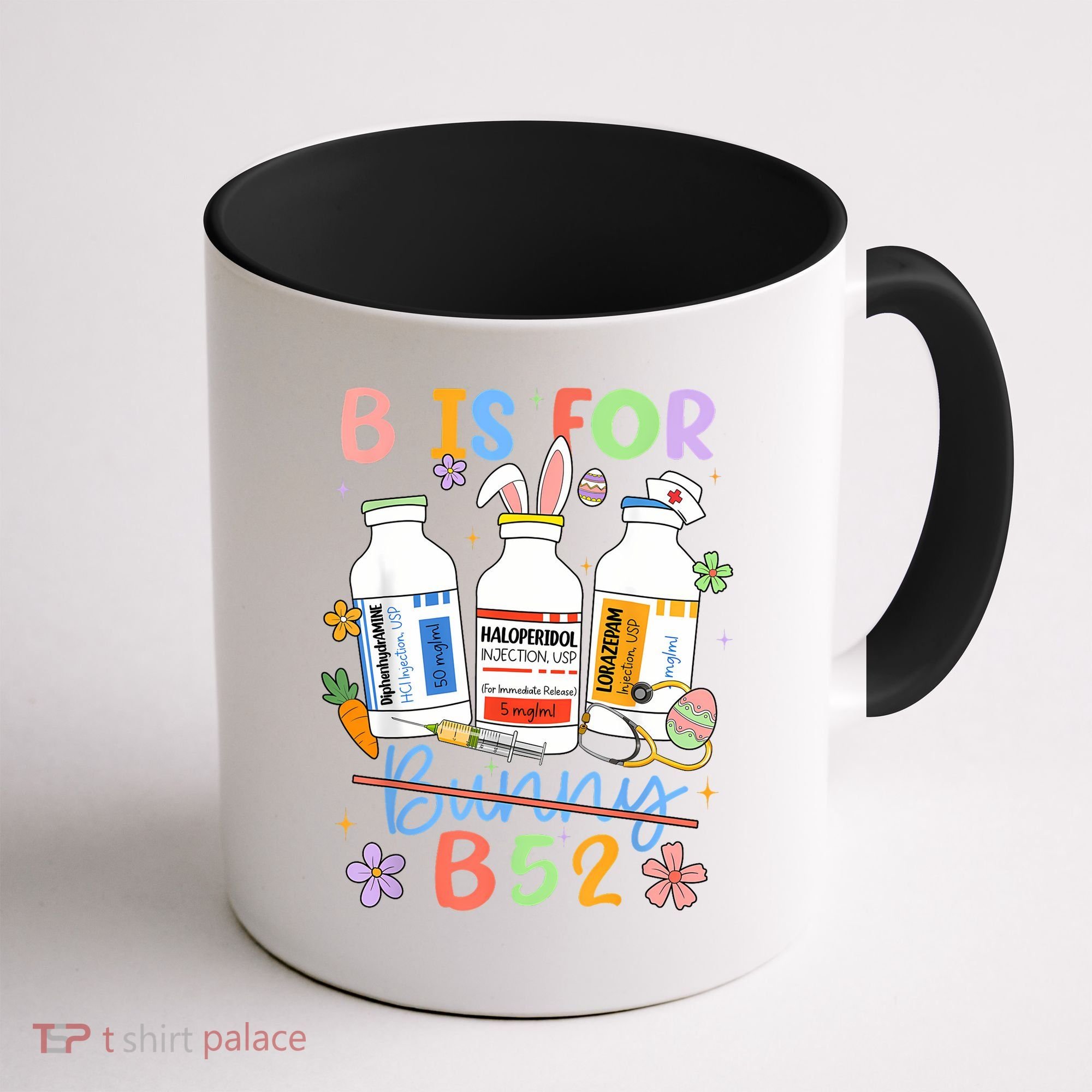 Happy Easter Funny Psych Nurse B is for B52 Not Bunny Coffee Mug