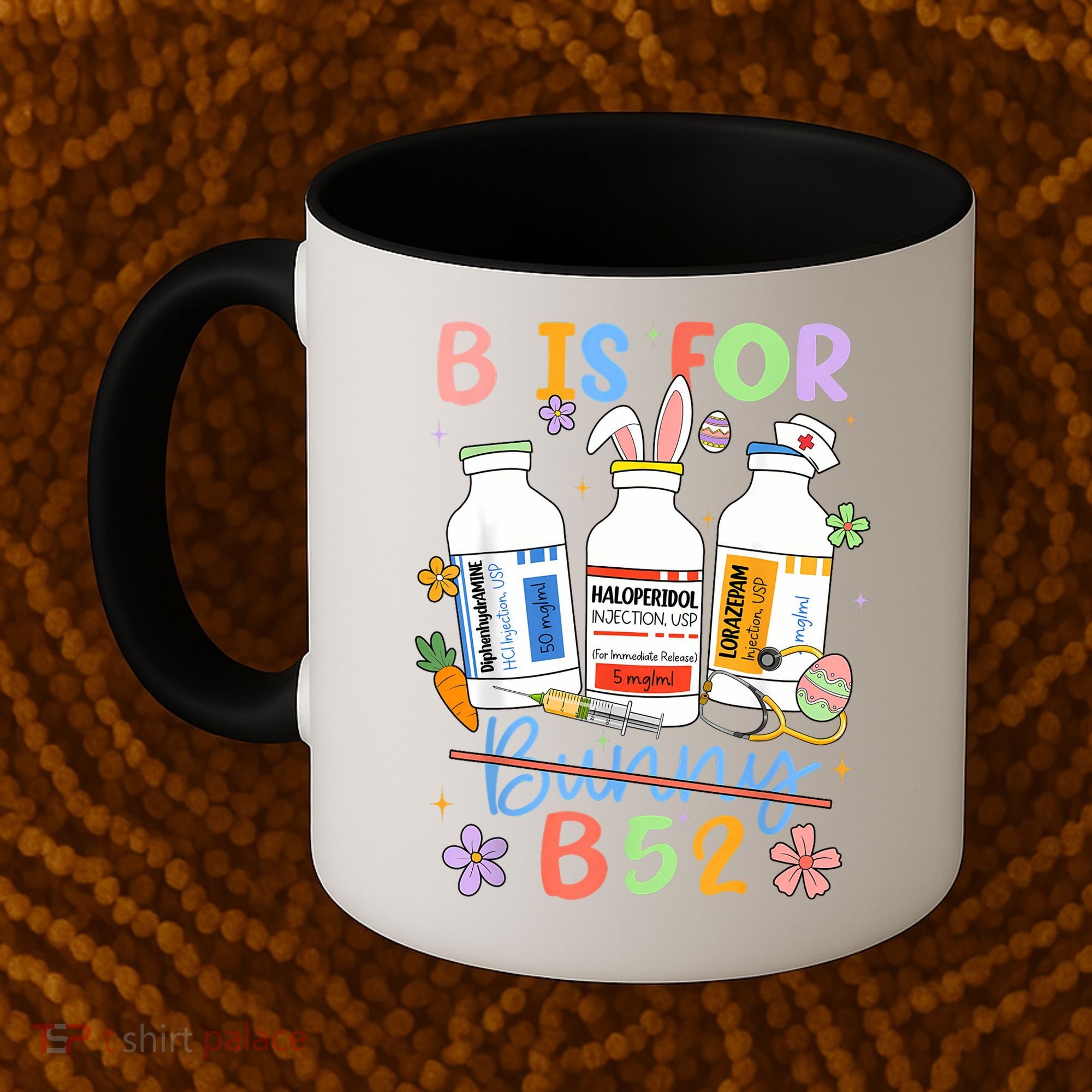 Happy Easter Funny Psych Nurse B is for B52 Not Bunny Coffee Mug