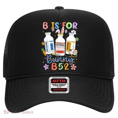 Happy Easter Funny Psych Nurse B is for B52 Not Bunny Hat