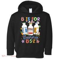 Happy Easter Funny Psych Nurse B is for B52 Not Bunny Toddler Hoodie thumb 0
