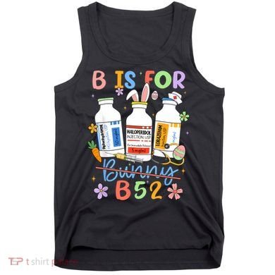 Happy Easter Funny Psych Nurse B is for B52 Not Bunny Tank Top