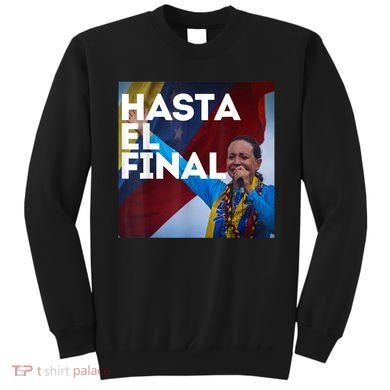 Hasta El Final Maria Corina Venezuela Libre Sweatshirt
