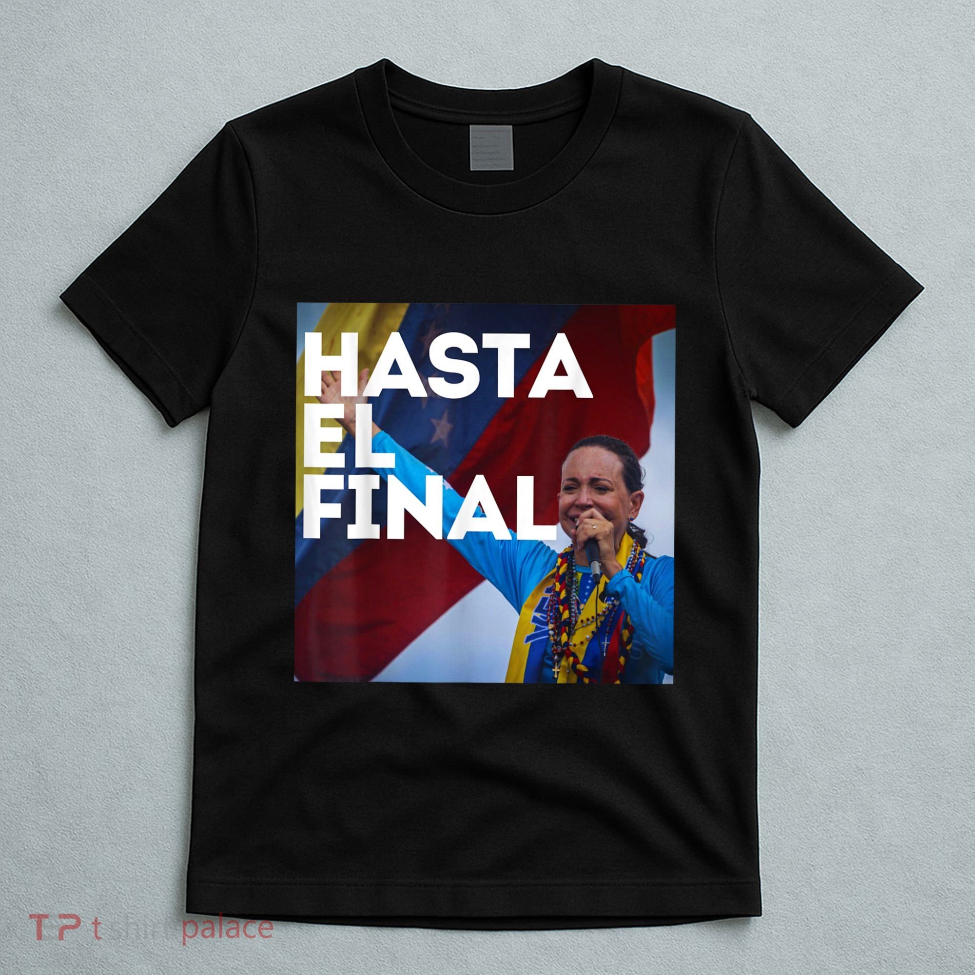 Hasta El Final Maria Corina Venezuela Libre T-Shirt