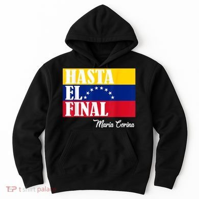 Hasta El Final Maria Corina Venezuela Libre Flag Hoodie