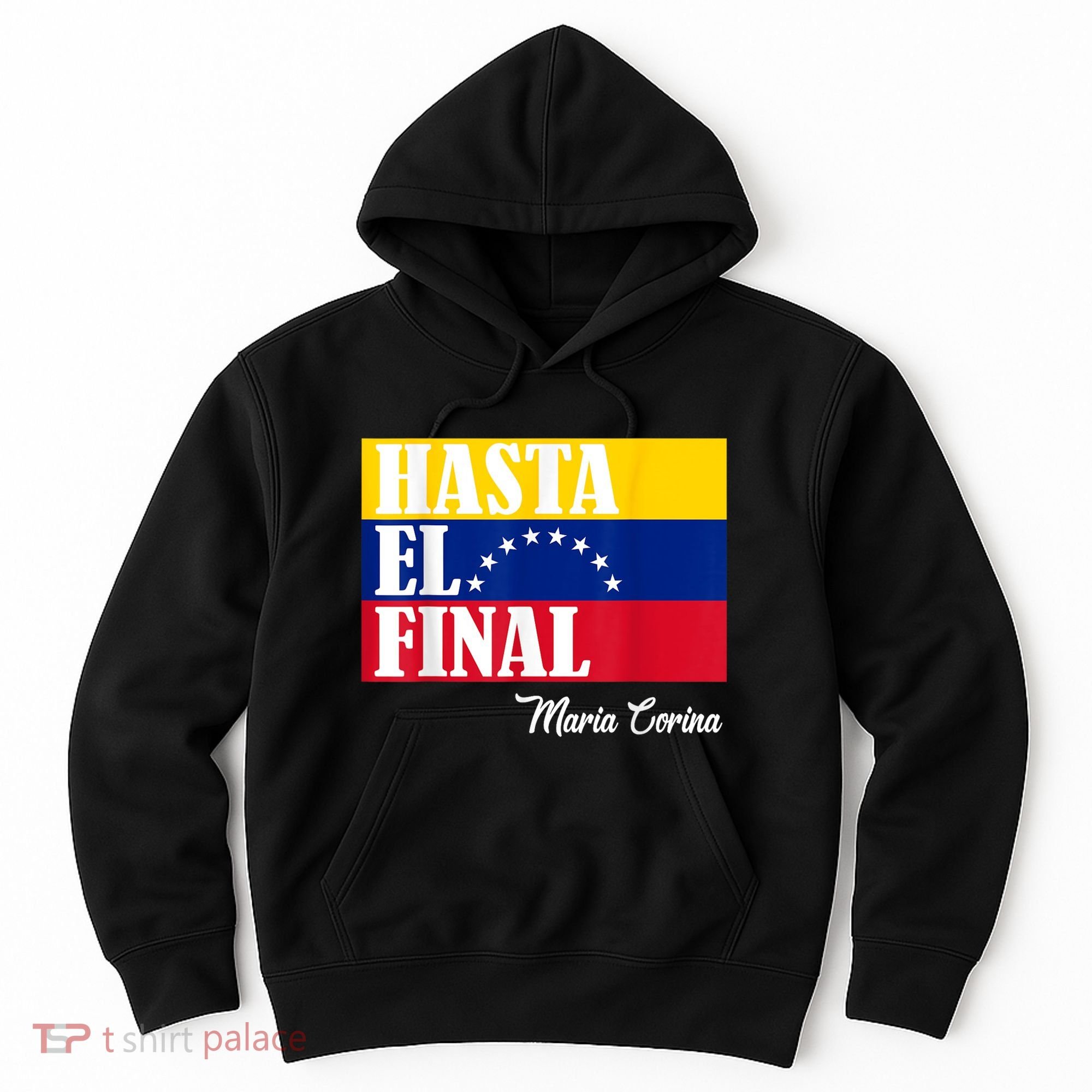Hasta El Final Maria Corina Venezuela Libre Flag Hoodie