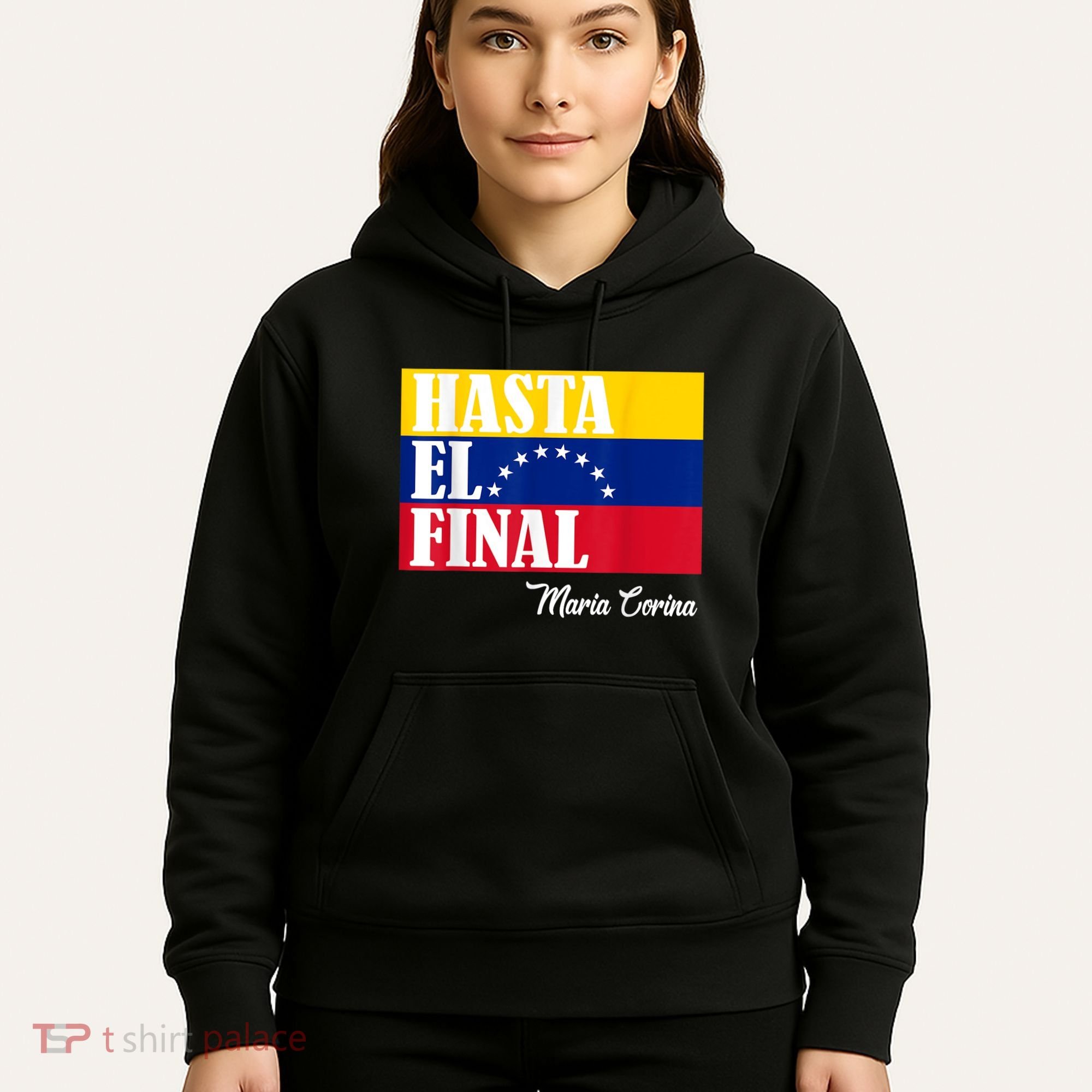 Hasta El Final Maria Corina Venezuela Libre Flag Hoodie