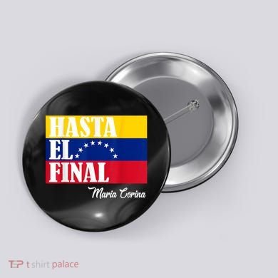 Hasta El Final Maria Corina Venezuela Libre Flag Button
