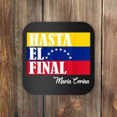 Hasta El Final Maria Corina Venezuela Libre Flag Coaster